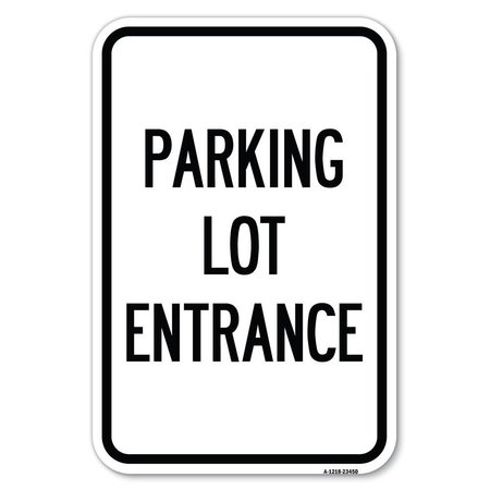 SIGNMISSION Parking Entrance Sign Parking Lot Entrance Heavy-Gauge Aluminum Sign, 12" x 18", A-1218-23450 A-1218-23450